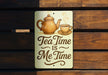 a sign that says tea time is me time