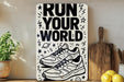 a sign that says run your world on it