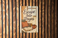 a wooden wall with a sign that says escape into pages