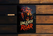 a sign on a wooden bench that says, unleash the roar