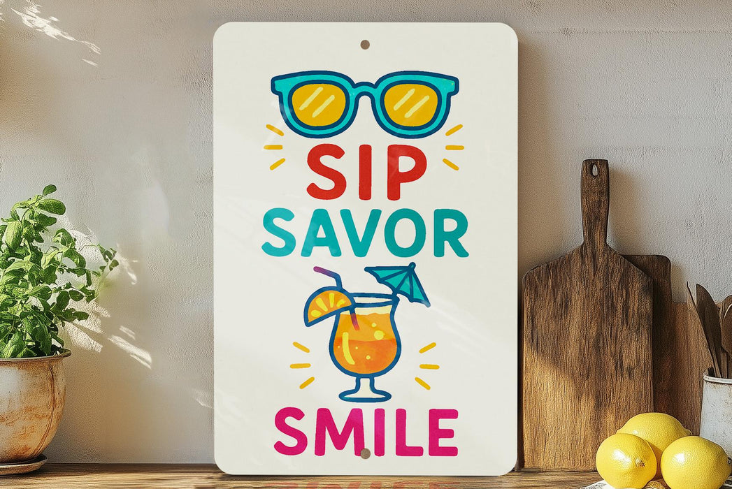 a sign that says sip savor smile