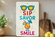 a sign that says sip savor smile