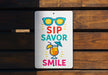 a sign that says sip savor smile