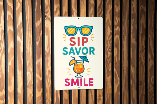 a sign that says sip savor smile