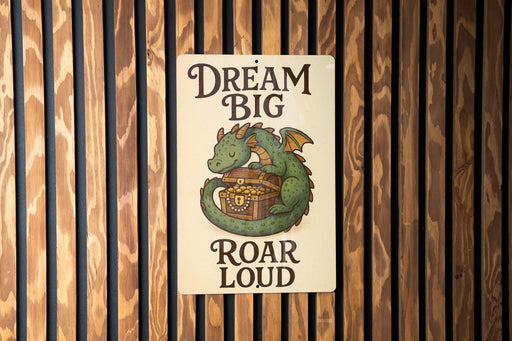 a sign on the side of a building that says, dream big roar loud