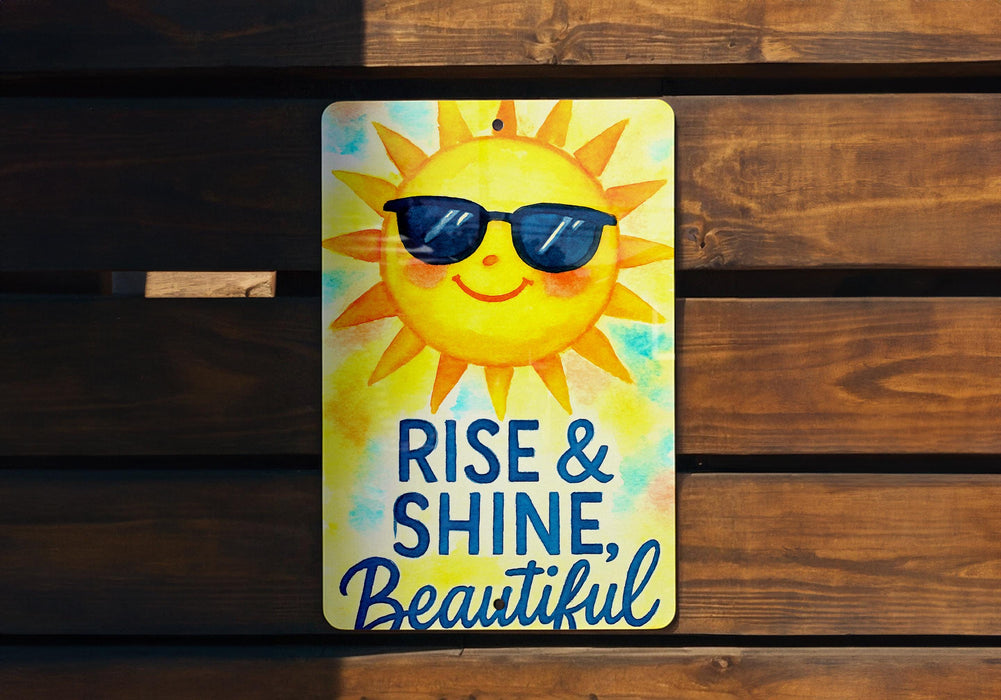 a sign that says rise and shine beautiful