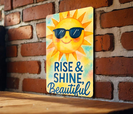 a sign that says rise and shine beautiful on a brick wall