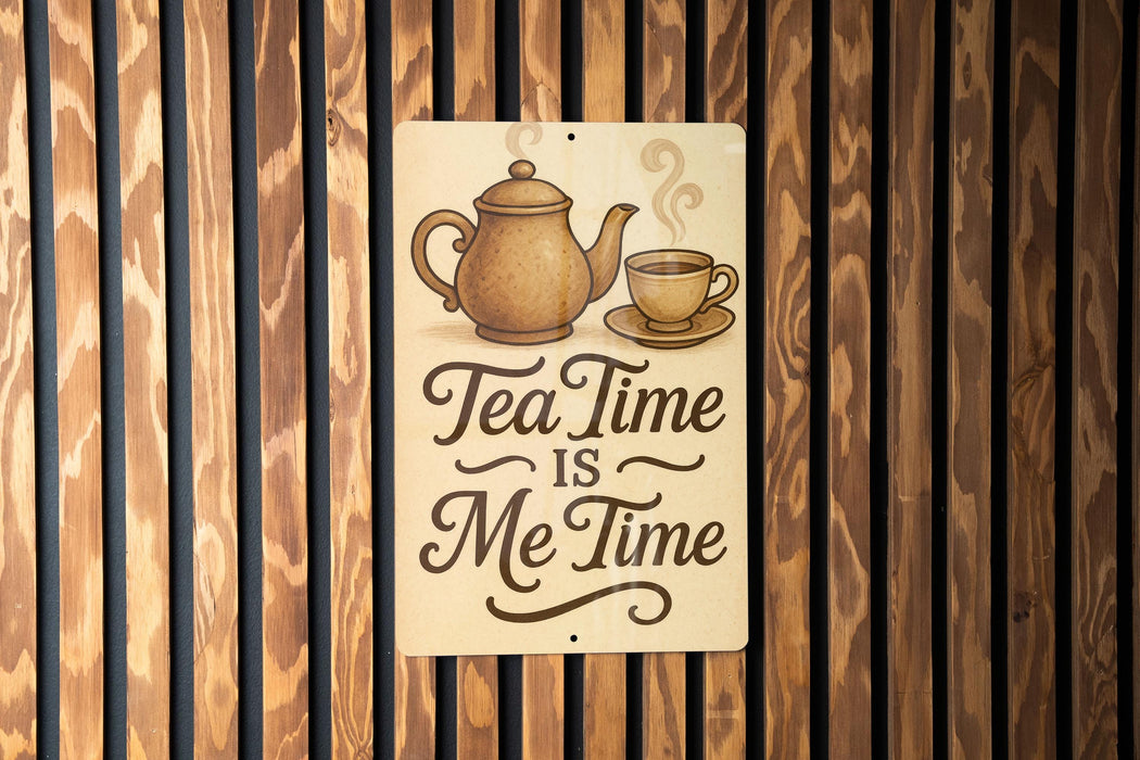 a sign that says tea time is me time