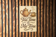 a sign that says tea time is me time