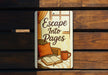 a sign that says escape into pages on a wooden bench