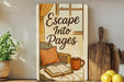 a sign that says escape into pages on a shelf