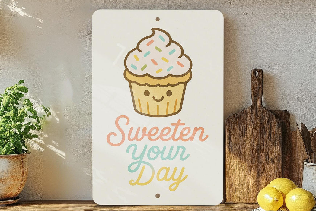 a sign that says, sweeten your day