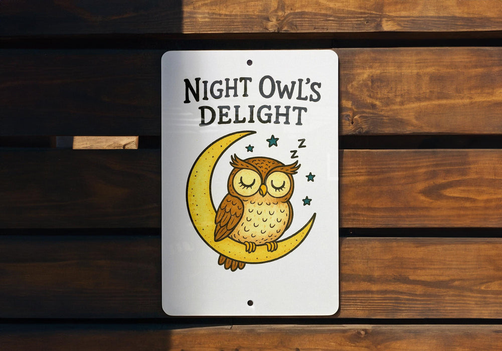 a night owl's delight sign on a wooden bench