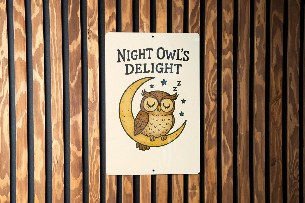 a night owl's delight sign on a wooden wall
