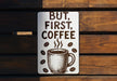 a sign that says, but first, coffee