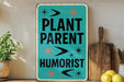 a blue sign that says plant parent humorist