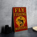 a sign that says fly fishing montana on it