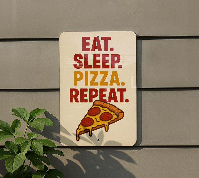 a sign with the text "EAT. SLEEP. PIZZA. REPEAT." and an illustration of a slice of pizza.