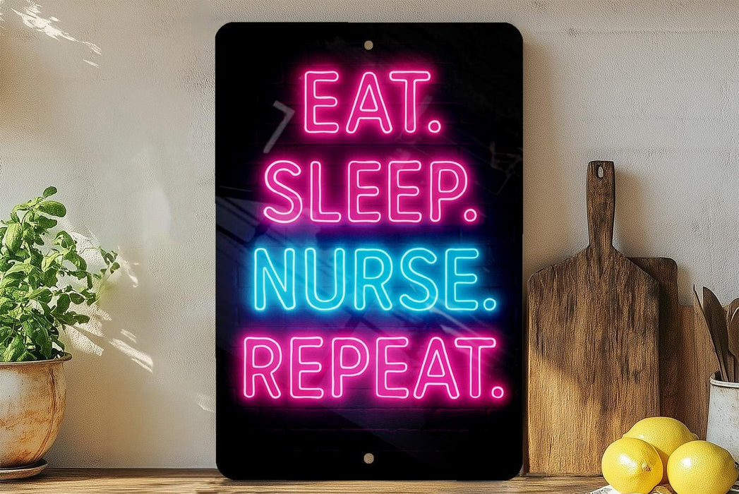 a neon sign with the text "EAT. SLEEP. NURSE. REPEAT." displayed on a black background.