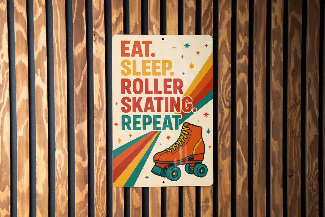 a sign with the text "EAT. SLEEP. ROLLER SKATING. REPEAT." and an illustration of a roller skate.