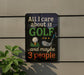 a sign with a humorous message about golf, mounted on a wall next to a plant.