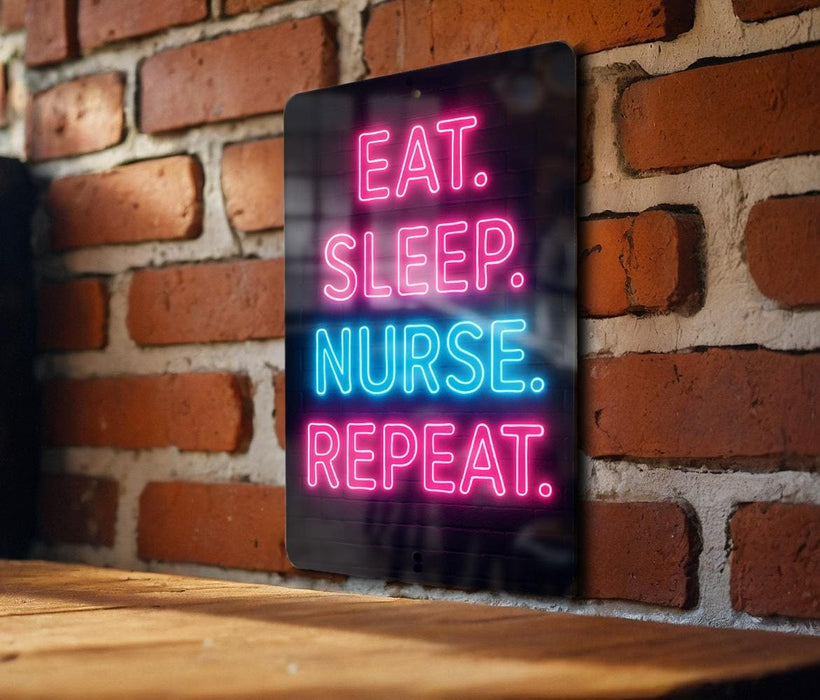 A neon sign with the text "EAT. SLEEP. NURSE. REPEAT." displayed on a brick wall.
