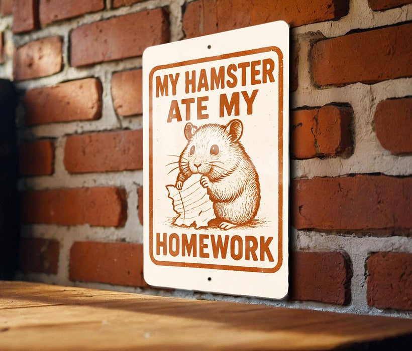 a sign with a cartoon hamster holding a piece of paper and the text "MY HAMSTER Ate MY HOMEWORK" on it.