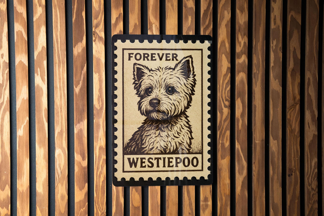 A poster featuring a Westie poo dog, with the text "Forever Westie poo" on it, is displayed on a wooden wall.
