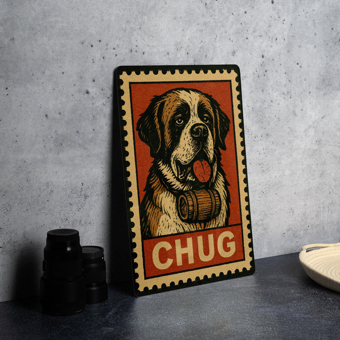 A metal sign featuring a dog wearing a barrel, with the word "CHUG" written below the image.