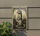 a sign with the word "MONGOOSE" on it, depicting a standing mongoose.