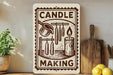 a wooden sign with the text "CANDLE MAKING" and illustrations of various candle-making tools and equipment.
