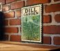 A metal sign with a decorative border hangs on a brick wall, featuring a plant illustration and the text "DILL GARDEN".
