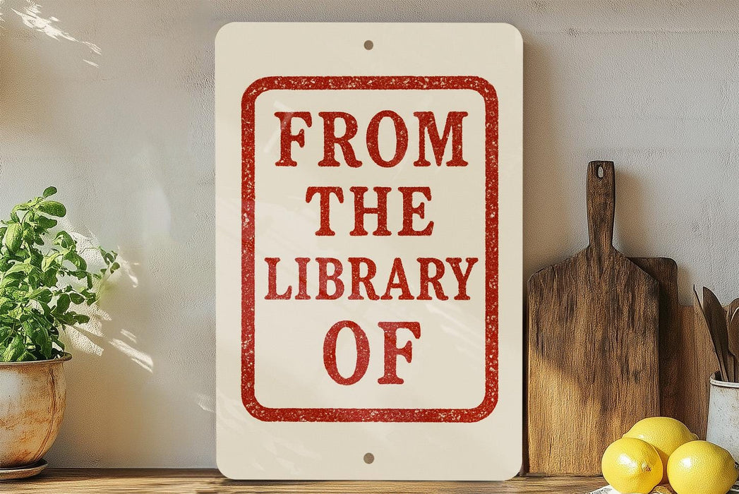 a sign that reads "FROM THE LIBRARY OF"
