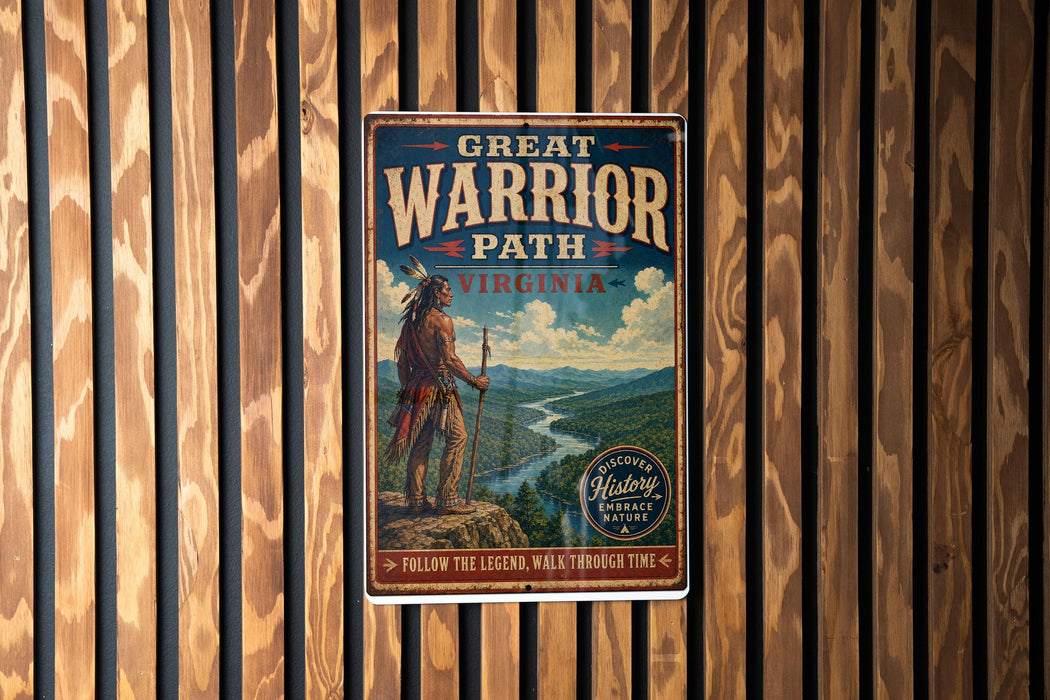 A vintage-style metal sign with the text "GREAT WARRIOR PATH VIRGINIA" and an illustration of a Native American man standing on a cliff overlooking a river.