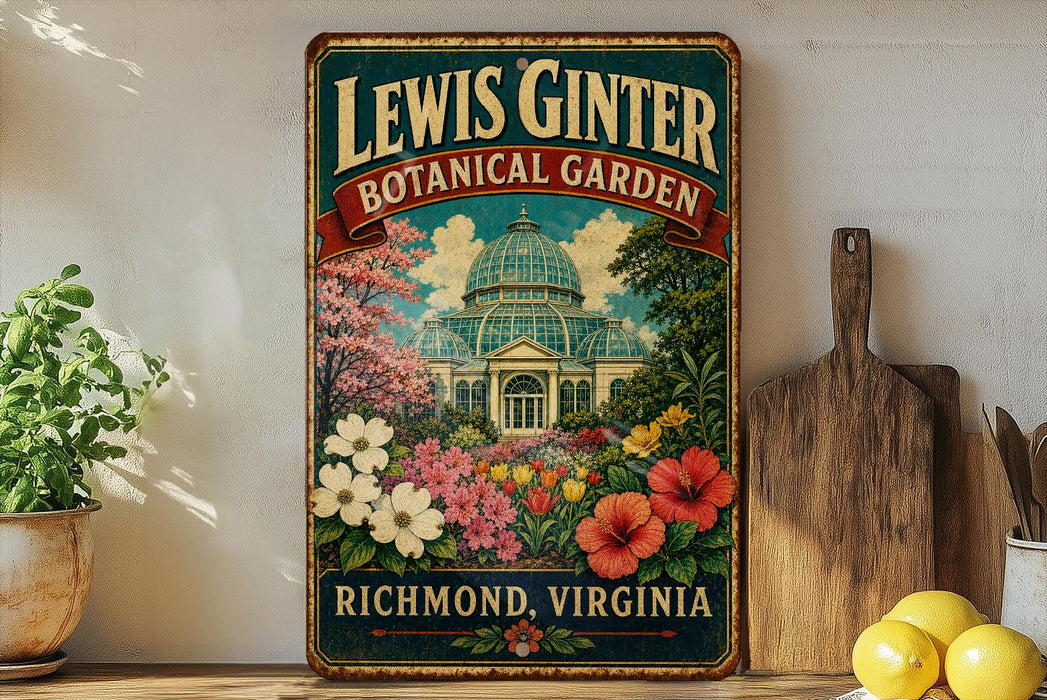 A vintage-style metal sign for the Lewis Ginter Botanical Garden in Richmond, Virginia, featuring a colorful illustration of the greenhouse and surrounding flowers.