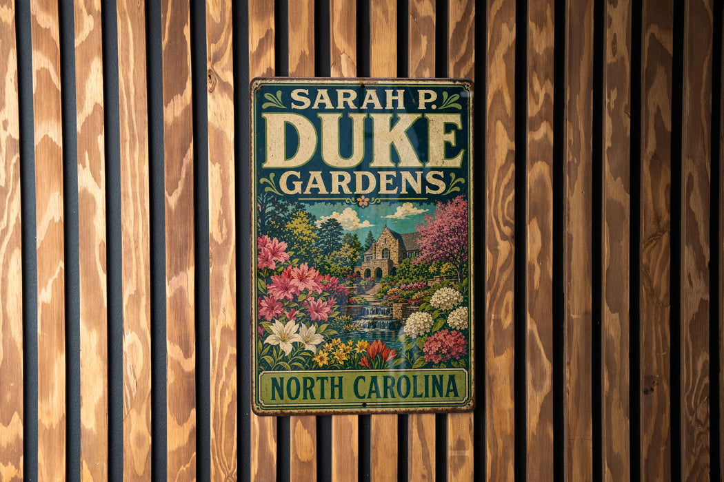 A vintage-style metal sign for "Sara P Duke Gardens North Carolina" is displayed on a wooden wall.