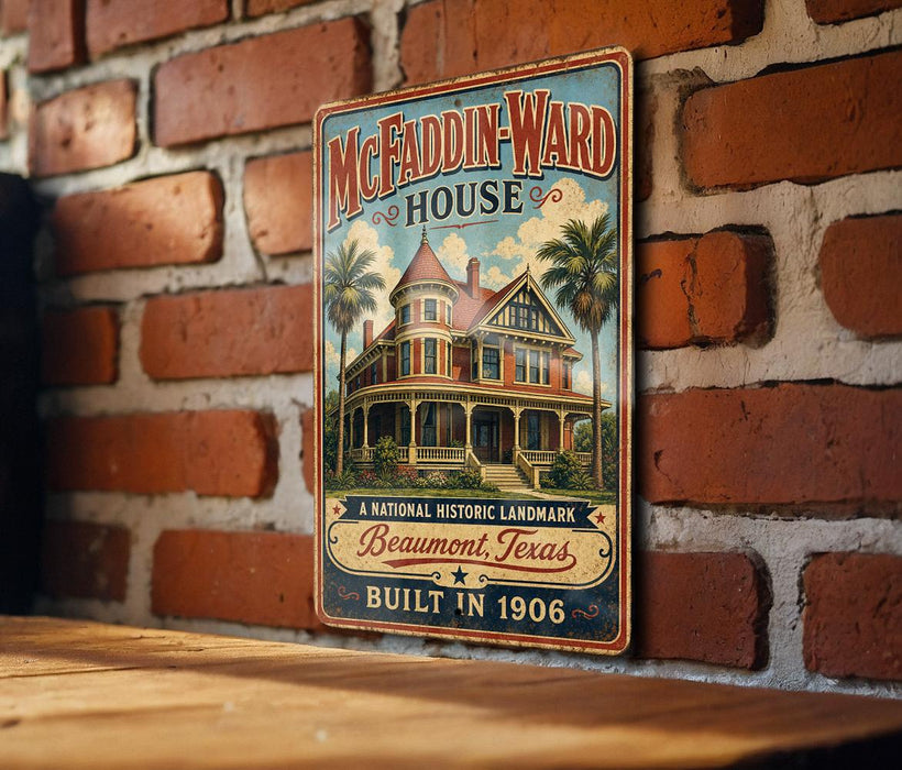 A vintage-style metal sign for the McFaddin Ward House, a historic landmark in Beaumont, Texas, built in 1906.