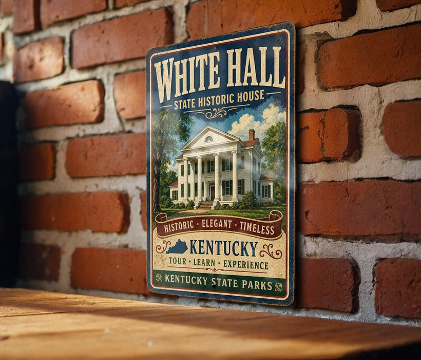 A vintage-style metal sign for the White Hall State Historic House in Kentucky, featuring a large illustration of the historic building and text promoting the historic and elegant nature of the location.