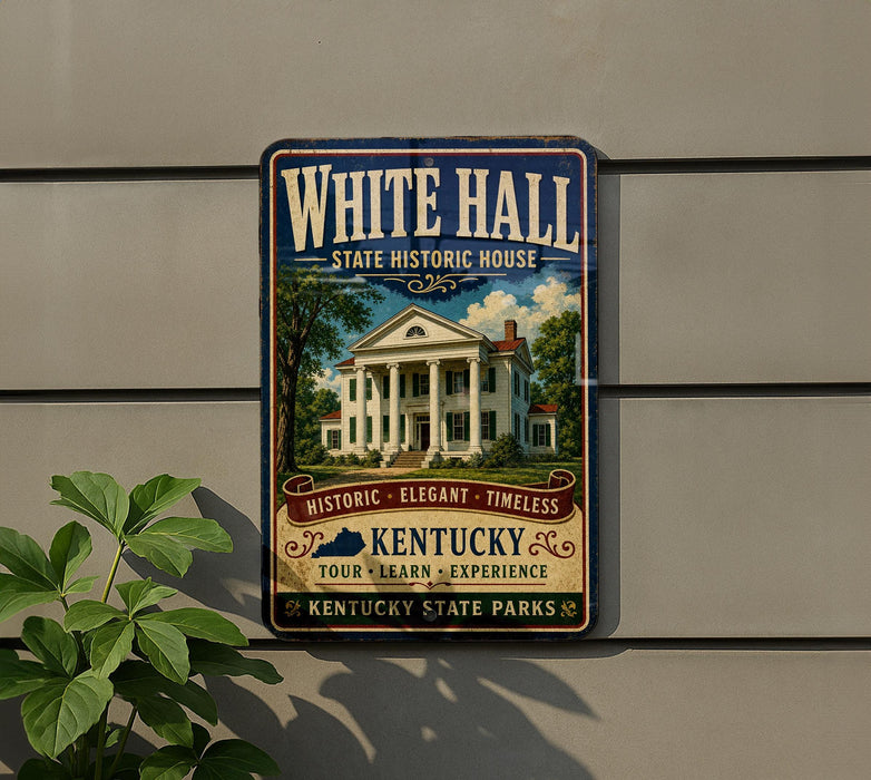 A vintage-style sign for the White Hall State Historic House in Kentucky, featuring an illustration of the historic building and text promoting the state park.