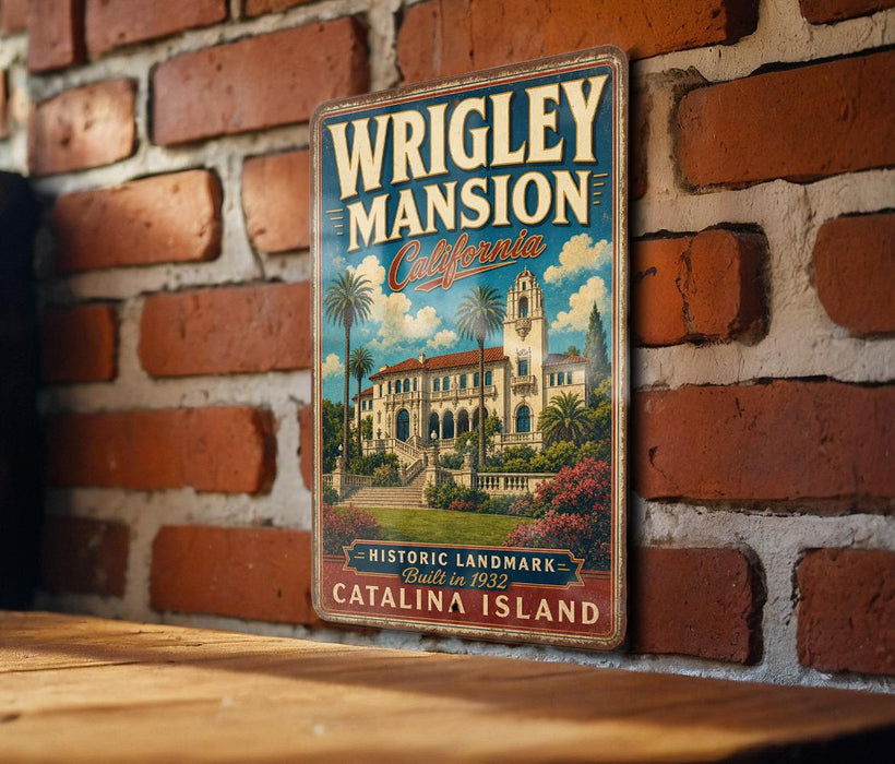 A vintage-style metal sign for Wrigley mansion in Catalina Island, California, featuring an illustration of the mansion and palm trees.