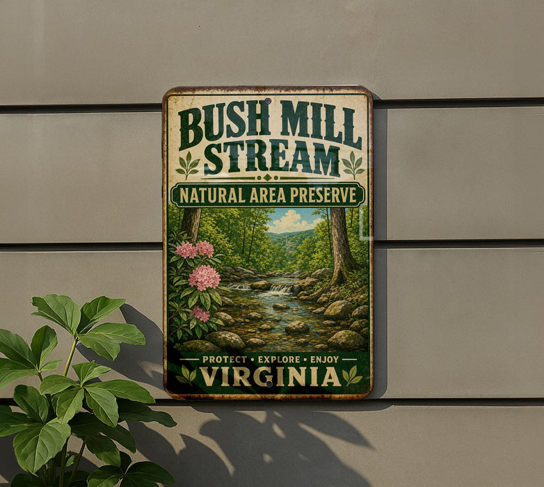 A vintage-style metal sign with the text "Bush Mill Stream Natural Area Preserve" and "Protect, Explore, Enjoy Virginia" is displayed on a wall, with a plant to the left.