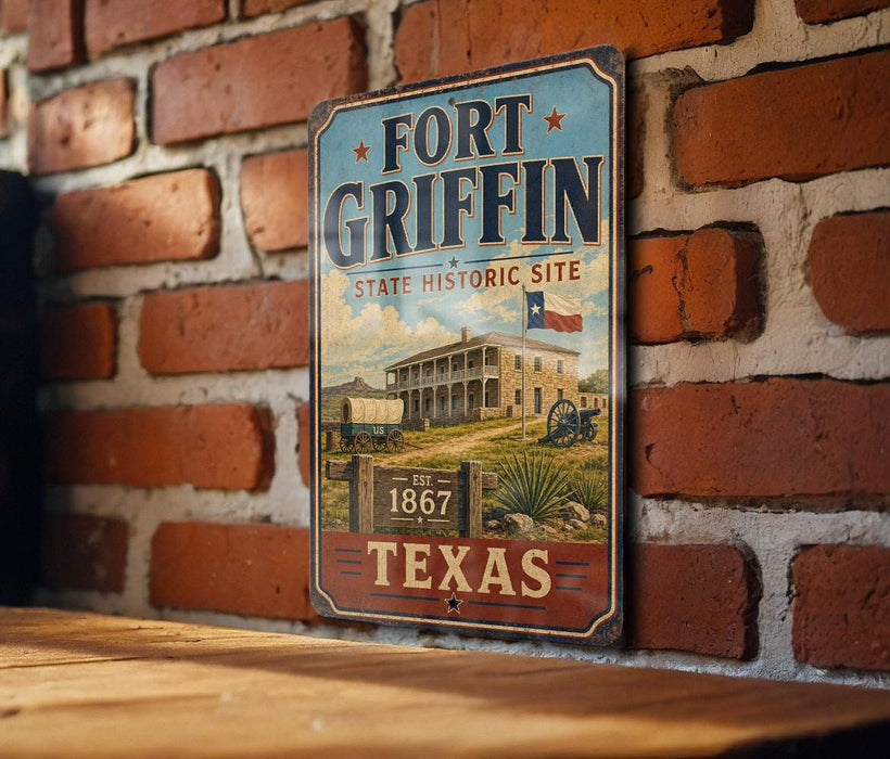 A vintage-style metal sign for Fort Griffin, the State Historic Site in Texas, is displayed on a brick wall.