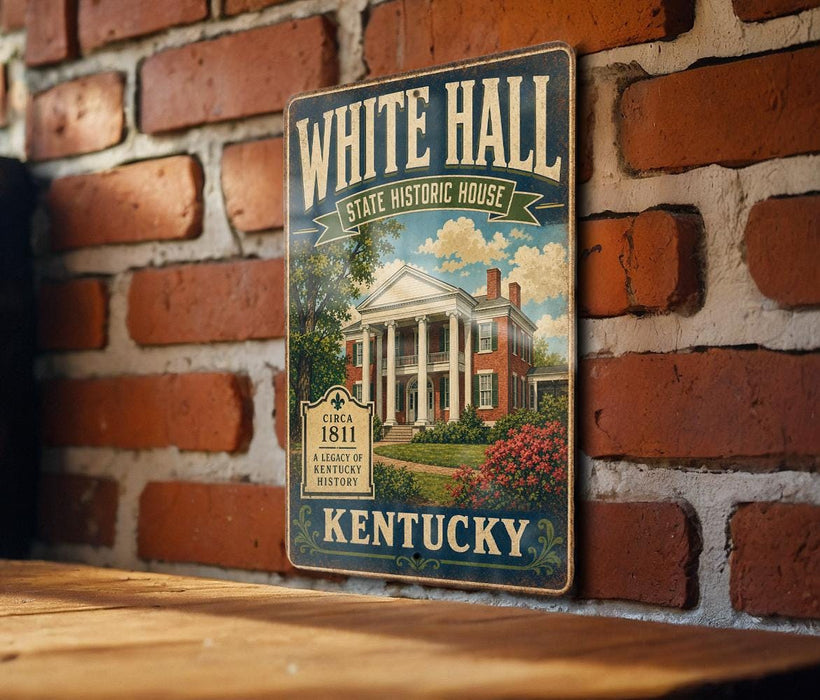 A vintage-style metal sign for the White Hall State Historic House in Kentucky, featuring an illustration of the historic building surrounded by trees and flowers.