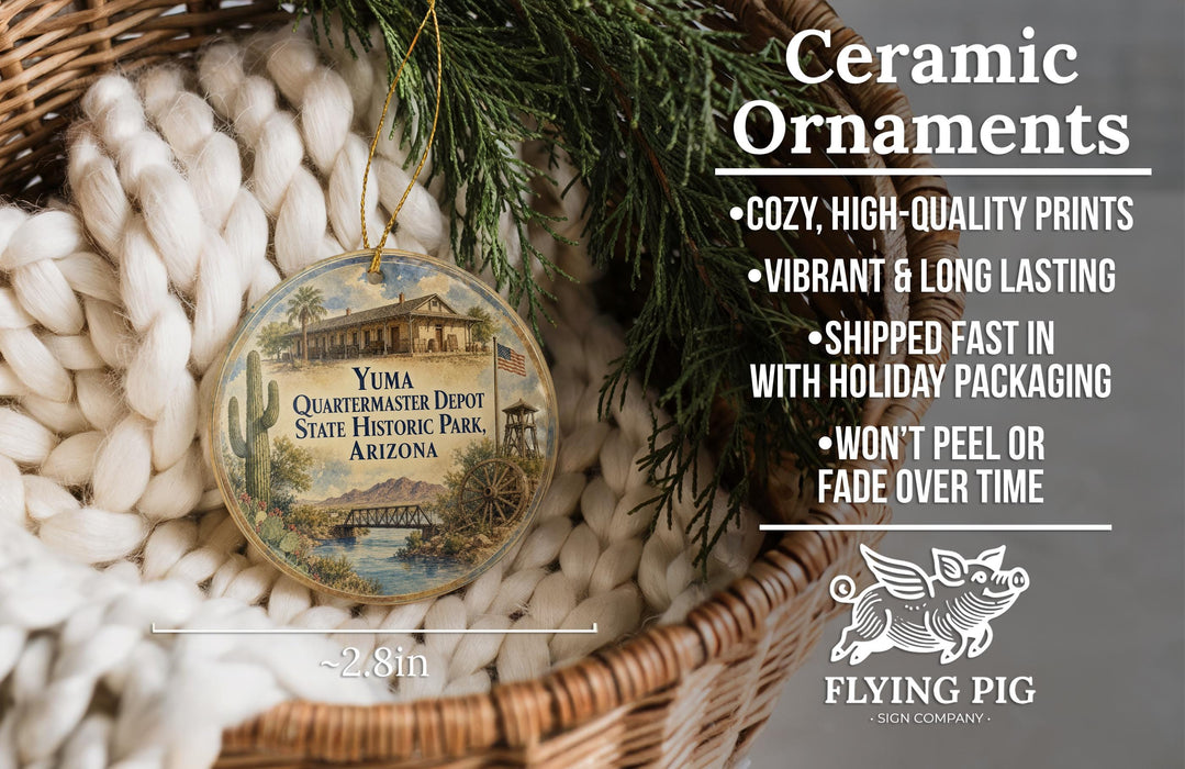 Ceramic ornaments, featuring a decorative design of Yuma Quartermaster Depot State Historic Park in Arizona, are displayed in a basket. The text highlights the ornaments as "cozy, high-quality prints" and "vibrant & long lasting", with a description of their shipping speed and the fact that they won't peel or fade over time.