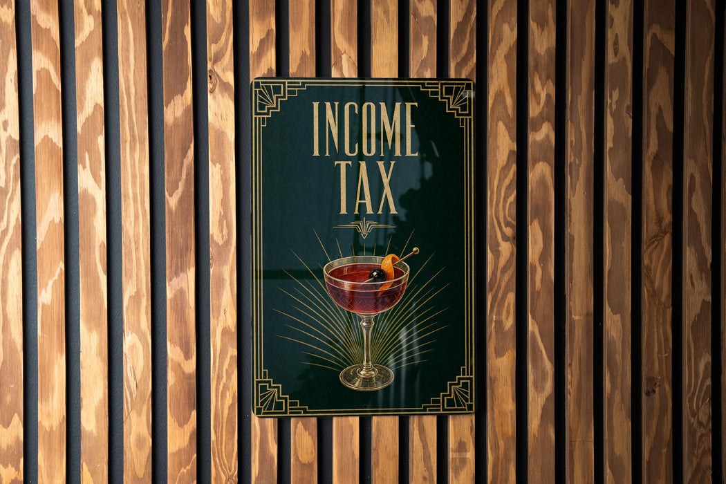 a poster with the text "INCOME TAX" and an illustration of a martini glass with an orange twist.