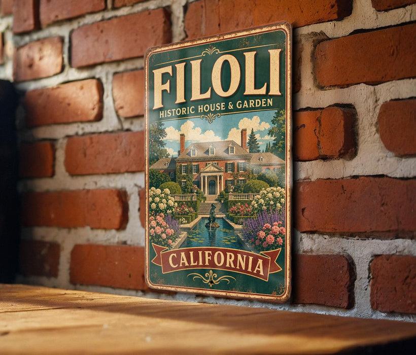 A vintage-style metal sign with the text "FILOLI HISTORIC HOUSE & GARDEN" and "CALIFORNIA" is displayed on a brick wall.