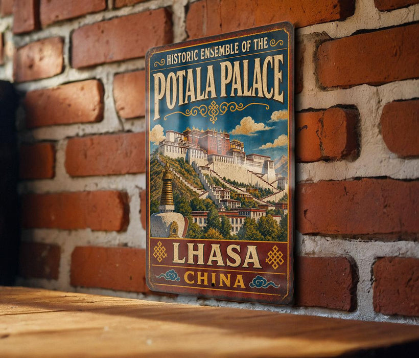 A vintage-style metal sign with the text "Historic Ensemble of the Potala Palace" and "Lhassa China" on it, hanging on a brick wall.