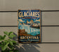 A vintage-style sign for the Los Glaciares National Park in Argentina, featuring a scenic image of the park's natural beauty.