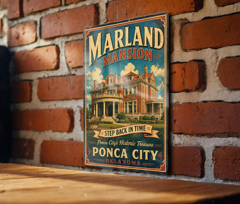 A vintage-style poster advertising the "Marland Mansion" in Oklahoma, featuring a large illustration of a mansion and the text "Step back in time" and "PONCA CITY HISTORIC TREASURE".