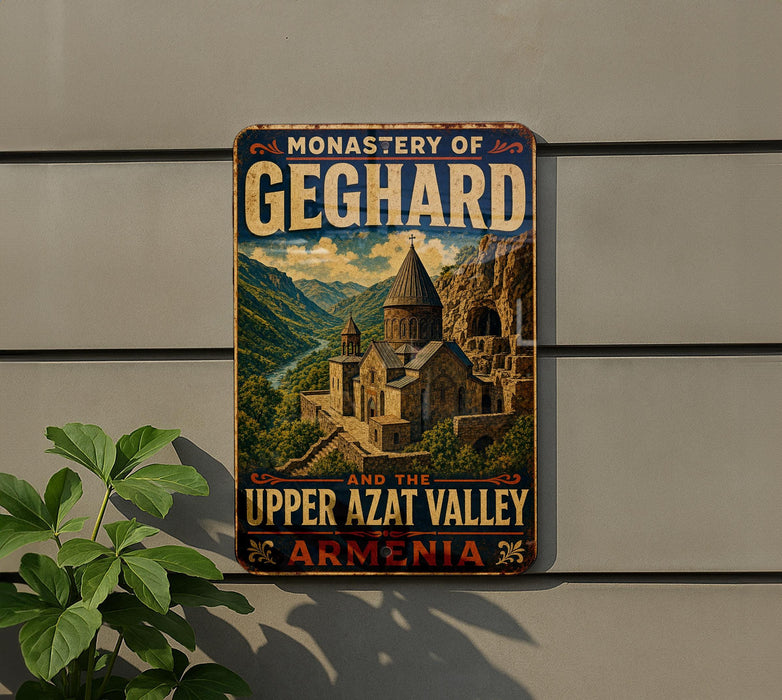 a sign that reads "Monastery of Geghard and the Upper Azat Valley Armenia".